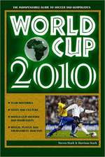 World Cup 2010: The Indispensable Guide