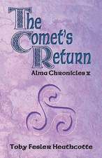 The Comet's Return: Alma Chronicles