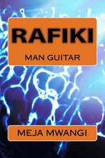 Rafiki - Man Guitar