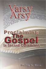 Varsy Arsy: Proclaiming the Gospel in Second Corinthians