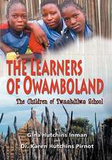 The Learners of Owamboland, the Children of Twaalulilwa School