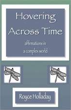 Hovering Across Time: Affirmations in a Complex World