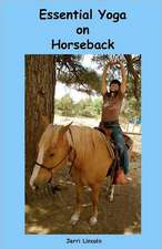 Essential Yoga on Horseback: An Investment in Your Future