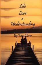 Life Love & Understanding