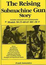 The Reising Submachine Gun Story