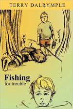 Fishing for Trouble