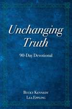 Unchanging Truth: 90-Day Devotional