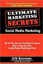 Ultimate Marketing Secrets: Social Media Marketing