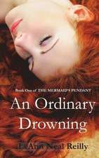 An Ordinary Drowning: Book One of the Mermaid's Pendant