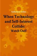 When Technology and Self-Interest Collide