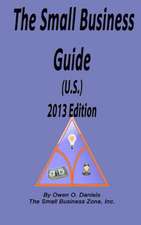 The Small Business Guide (U.S.) 2013 Edition