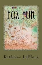 Fox Fur: The Making of a Real True Love Story