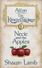 Allon - The King's Children - Necie and the Apples: Reversing Tiredness Through Hormonal Balance (Second Edition)