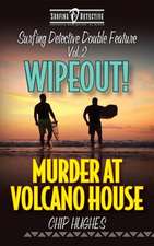 Surfing Detective Double Feature Vol. 2 - Wipeout! - Murder at Volcano House