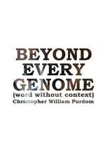 Beyond Every Genome