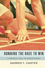 Running the Race to Win: A Radical Call to Discipleship