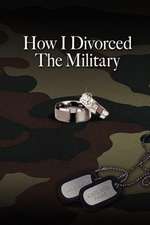 How I Divorced the Military