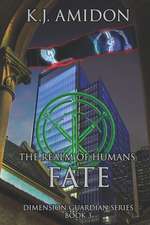 Dimension Guardian: The Realm of Humans - Fate