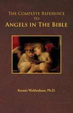 The Complete Reference to Angels in the Bible