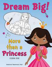 Dream Big! More Than a Princess