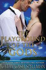 Playground of the Gods: 114 World Proven Lessons and Tactics