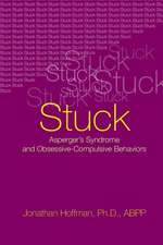 Stuck: Asperger's Syndrome and Obsessive-Compulsive Behaviors