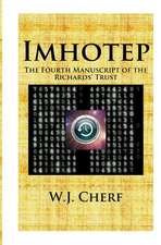 Imhotep.: The Fourth Manuscript of the Richards' Trust