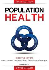 Population Health: Management, Policy, and Technology. First Edition