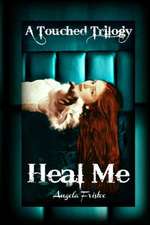 Heal Me (a Touched Trilogy, #2): The Simple Joys of Life / A Book of Poems