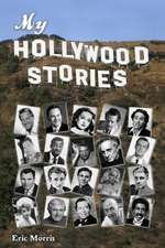 My Hollywood Stories