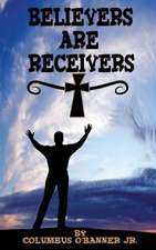 Believers Are Receivers