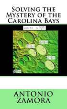 Solving the Mystery of the Carolina Bays