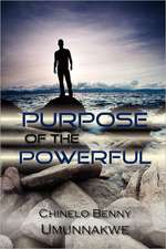 Purpose of the Powerful