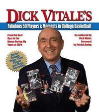 Dick Vitale's Fabulous 50 Players & Moments in College Basketball