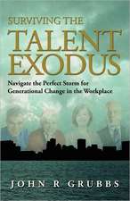 Surviving the Talent Exodus: Navigate the Perfect Storm for Generational Change in the Workplace