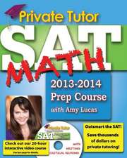 Lucas, A: Private Tutor - Your Complete SAT Math Prep Course