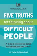 5 Truths for Thinking about Difficult People