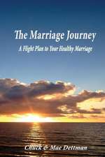 The Marriage Journey: A Flight Plan to Your Healthy Marriage