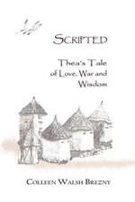 Scripted: Thea's Tale of Love, War and Wisdom