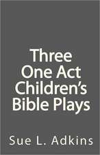 Three One Act Children's Bible Plays: A Case Study in Contemporary Polygamy