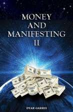 Money and Manifesting II: A Book of Wisdom