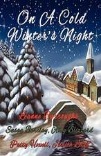 On a Cold Winter's Night: A Novel of Gaston LeRoux's the Phantom of the Opera