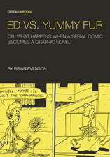 Ed vs. Yummy Fur Or, What Happens When a Serial Comic Becomes a Graphic Novel