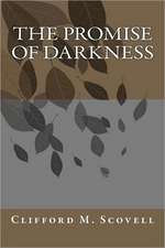 Scovell, C: PROMISE OF DARKNESS