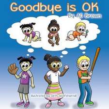 Goodbye Is Ok