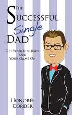 The Successful Single Dad