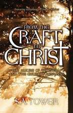 From the Craft to Christ