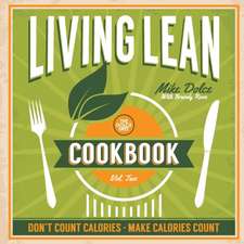 The Dolce Diet Living Lean Cookbook Volume 2