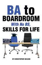 Ba to Boardroom with No Bs, Skills for Life