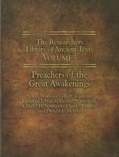 The Researchers Library of Ancient Texts - Volume V: Select Works of Gilbert Tennent, Jonathan Edwards, George Whit